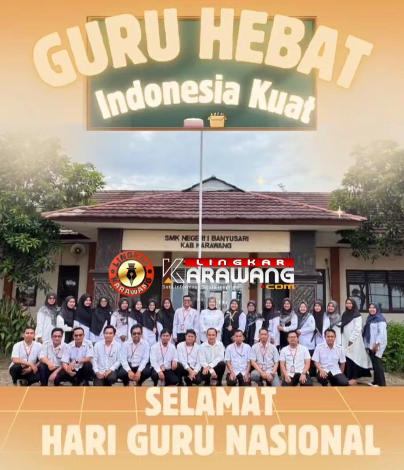 Momentum Hari Guru Nasional 2025: SMKN Banyusari Karawang Tegaskan Peran Guru Sebagai Pilar Indonesia Kuat